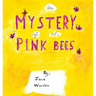 The Mystery of the Pink Bees