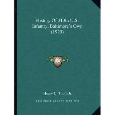 History of 313th U.S. Infantry, Baltimore's Own (1920)