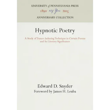 Hypnotic Poetry: A Study of Trance-Inducing Technique in Certain Poems and Its Literary Significance