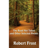 The Road Not Taken and Other Selected Poems