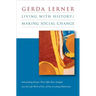 Living with History / Making Social Change