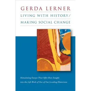 Living with History / Making Social Change