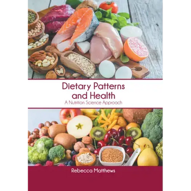 Dietary Patterns and Health: A Nutrition Science Approach