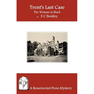 Trent's Last Case: The Woman in Black