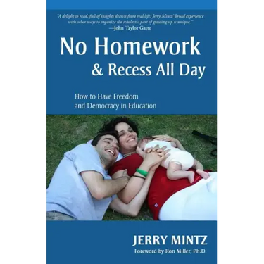 No Homework and Recess All Day: How to Have Freedom and Democracy in Education