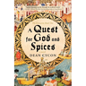 A Quest for God and Spices