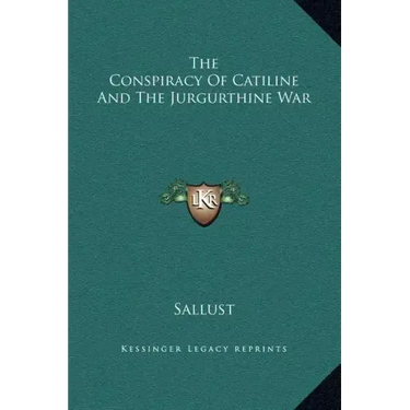 The Conspiracy of Catiline and the Jurgurthine War