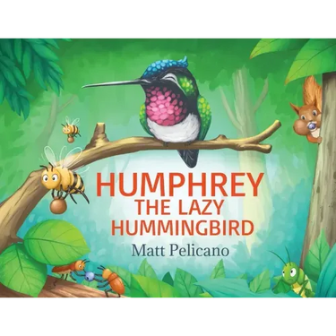 Humphrey the Lazy Hummingbird