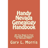 Handy Nevada Genealogy Handbook: All You Need to Find Genealogy Resources for Nevada FAST!
