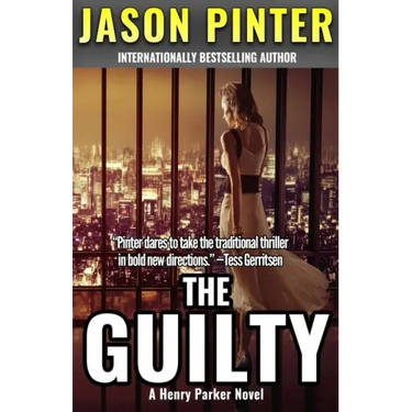 The Guilty: A Henry Parker Novel