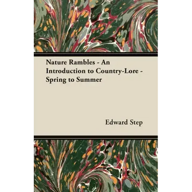 Nature Rambles - An Introduction to Country-Lore - Spring to Summer