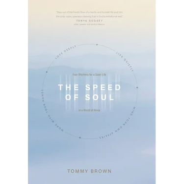 The Speed of Soul: Four Rhythms for a Quiet Life in a World of Noise