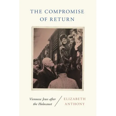 Compromise of Return: Viennese Jews after the Holocaust