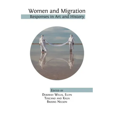 Women and Migration: Responses in Art and History
