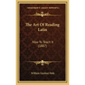 The Art of Reading Latin: How to Teach It (1887)