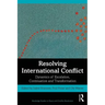 Resolving International Conflict: Dynamics of Escalation, Continuation and Transformation