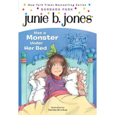 Junie B. Jones #8: Junie B. Jones Has a Monster Under Her Bed