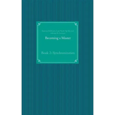 Becoming a Master: Book 2: Synchronization