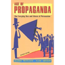 Age of Propaganda: The Everyday Use and Abuse of Persuasion