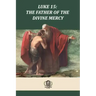 Luke 15 The Father of the Divine Mercy