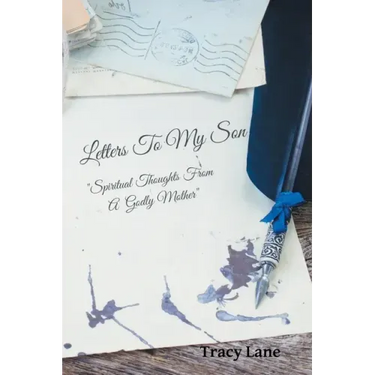 Letters to My Son: Spiritual Thoughts from a Godly Mother