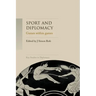 Sport and Diplomacy: Games Within Games
