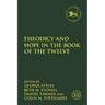 Theodicy and Hope in the Book of the Twelve
