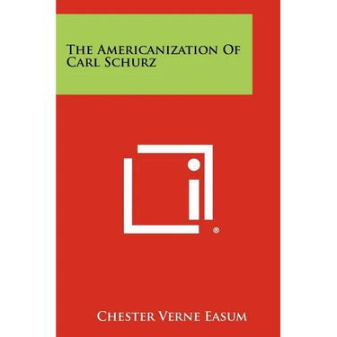 The Americanization of Carl Schurz