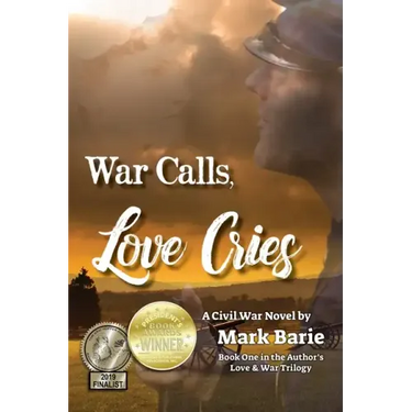 War Calls, Love Cries: A Civil War Novel