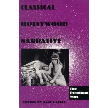 Classical Hollywood Narrative: The Paradigm Wars