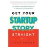 Get Your Startup Story Straight