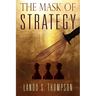 The Mask of Strategy