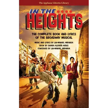 In the Heights: The Complete Book and Lyrics of the Broadway Musical