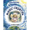 The Secret of the Magic Crystal