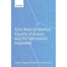 Early Medical Abortion, Equality of Access, and the Telemedical Imperative