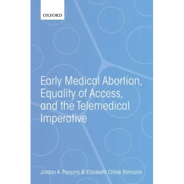 Early Medical Abortion, Equality of Access, and the Telemedical Imperative