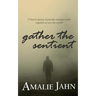 Gather the Sentient