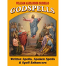 Godspells: Written Spells, Spoken Spells and Spell Enhancers