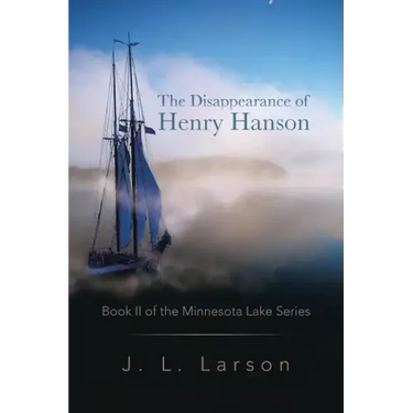 The Disappearance of Henry Hanson: Book II of the Minnesota Lake Series