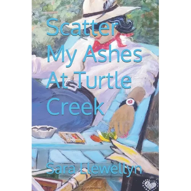 Scatter My Ashes At Turtle Creek