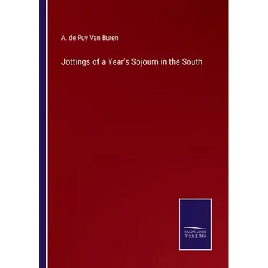 Jottings of a Year's Sojourn in the South