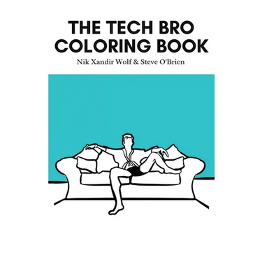 The Tech Bro Coloring Book