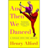 And Then We Danced: A Voyage Into the Groove