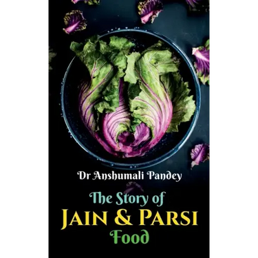 The Story of Jain and Parsi Food