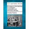 An essay on the learning of contingent remainders and executory devises.