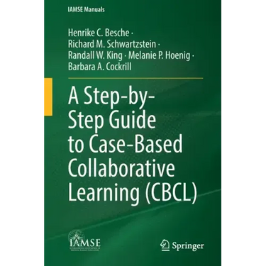 A Step-By-Step Guide to Case-Based Collaborative Learning (Cbcl)