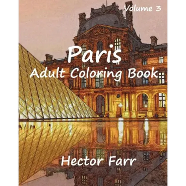 Paris: Adult Coloring Book Vol.3: City Sketch Coloring Book