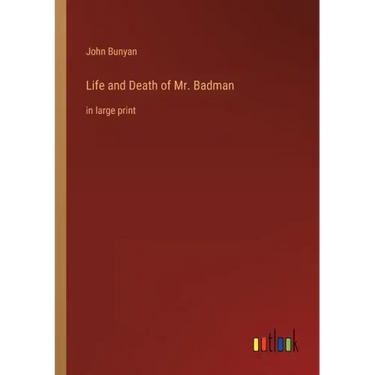 Life and Death of Mr. Badman: in large print