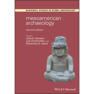 Mesoamerican Archaeology: Theory and Practice