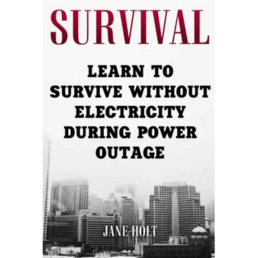 Survival: Learn To Survive Without Electricity During Power Outage